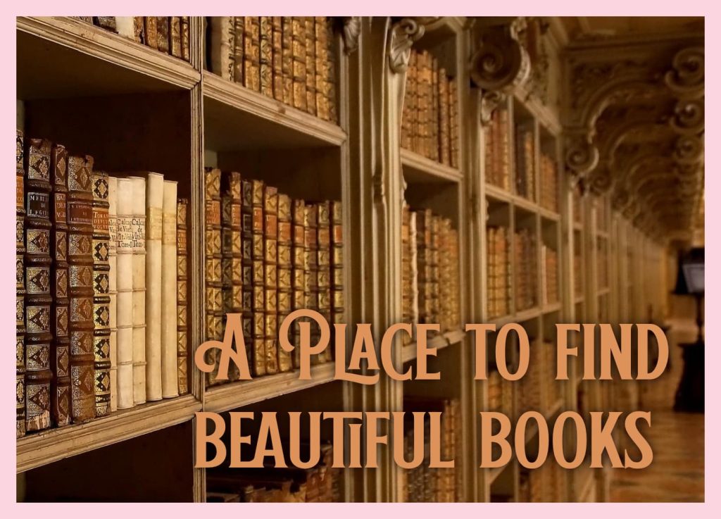 long bookshelves with beautiful books, stretching away into the distance. Text: A place to find beautiful books